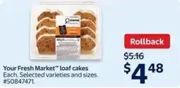 Walmart Your Fresh Market loaf cakes offer