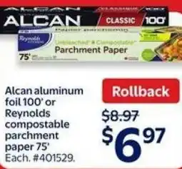 Walmart Alcan aluminum foil 100' or Reynolds compostable parchment paper offer