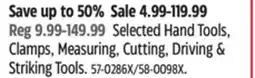 Canadian Tire Selected Hand Tools, Clamps, Measuring, Cutting, Driving & Striking Tools offer