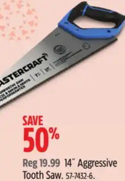 Canadian Tire Mastercraft 14˝Aggressive Tooth Saw offer