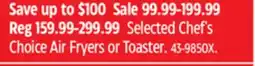 Canadian Tire Selected Chef's Choice Air Fryers or Toaster offer