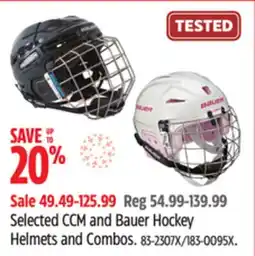 Canadian Tire Selected CCM and Bauer Hockey Helmets and Combos offer