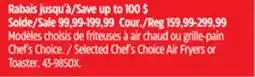 Canadian Tire Chef'sChoice Selected Chef's Choice Air Fryers or Toaster offer