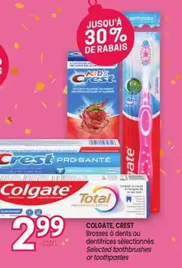Uniprix COLGATE, CREST Brosses à dents ou dentifrices sélectionnés / Selected toothbrushes or toothpastes offer
