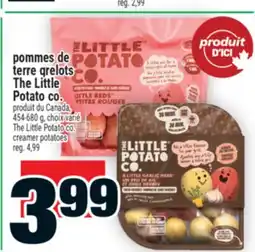 Super C POMMES DE TERRE GRELOTS THE LITTLE POTATO CO. | THE LITTLE POTATO CO. CREAMER POTATOES offer