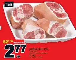 Super C JARRETS DE PORC FRAIS | FRESH PORK HOCKS offer