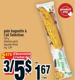 Super C PAIN BAGUETTE À L'AIL SELECTION | SELECTION GARLIC BAGUETTE BREAD offer