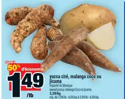 Super C Yucca ciré, malanga coco ou jicama | waxed yucca, malanga Coco or jicama offer