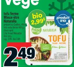 Super C TOFU FERME MIEUX-ÊTRE NATURALIA | LIFE SMART NATURALIA FIRM TOFU offer