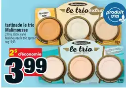 Super C TARTINADE LE TRIO MALIMOUSSE | MALIMOUSSE LE TRIO SPREAD offer