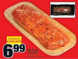 Super C FILET DE PORC IRRÉSISTIBLE | IRRÉSISTIBLE PORK TENDERLOIN offer
