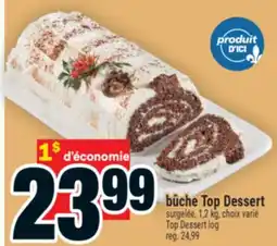 Super C BÛCHE TOP DESSERT | TOP DESSERT LOG offer