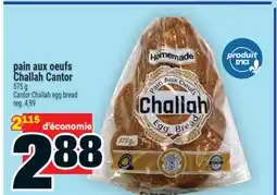 Super C PAIN AUX OEUFS CHALLAH CANTOR | CANTOR CHALLAH EGG BREAD offer