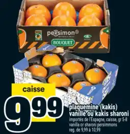 Super C PLAQUEMINE (KAKIS) VANILLE OU KAKIS SHARONI | VANILLA OR SHARONI PERSIMMONS offer