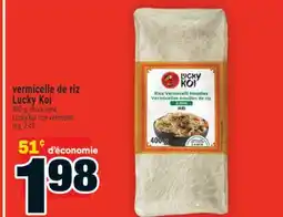 Super C VERMICELLE DE RIZ LUCKY KOI | LUCKY KOI RICE VERMICELLI offer