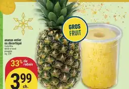Marché Adonis ANANAS ENTIER OU DÉCORTIQUÉ | WHOLE OR CORED PINEAPPLE offer