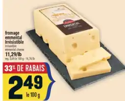 Marché Adonis FROMAGE EMMENTAL IRRÉSISTIBLE | IRRÉSISTIBLE EMMENTAL CHEESE offer