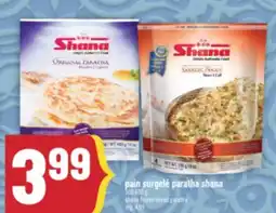 Marché Adonis PAIN SURGELÉ PARATHA SHANA | SHANA FROZEN BREAD PARATHA offer