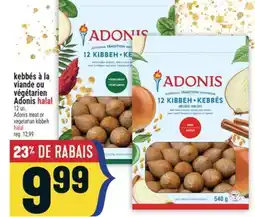 Marché Adonis KEBBÉS À LA VIANDE OU VÉGÉTARIEN ADONIS HALAL | ADONIS MEAT OR VEGETARIAN KIBBEH HALAL offer
