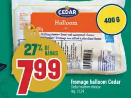Marché Adonis Fromage halloom Cedar | Cedar halloom cheese offer