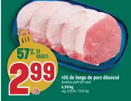 Marché Adonis Rôti de longe de porc désossé |Boneless pork loin roast offer