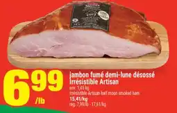 Super C Jambon fumé demi-lune désossé Irrésistible Artisan | Irrésistible Artisan half moon smoked ham offer