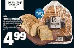 Super C PAIN PREMIÈRE MOISSON | PREMIÈRE MOISSON LOAF BREAD offer