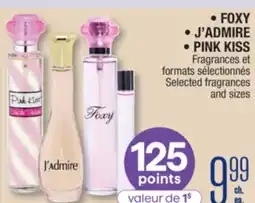 Jean Coutu FOXY, J'ADMIRE, PINK KISS Selected fragrances and sizes offer