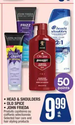 Jean Coutu HEAD & SHOULDERS, OLD SPICE, JOHN FRIEDA Selected hair care and hair styling products offer