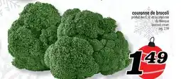 Marché Richelieu COURONNE DE BROCOLI | BROCCOLI CROWN offer
