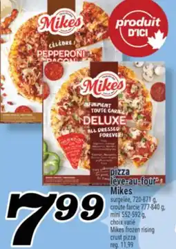Marché Richelieu PIZZA LÈVE‑AU‑FOUR MIKES | MIKES FROZEN RISING CRUST PIZZA offer