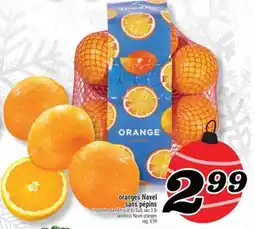 Marché Richelieu ORANGES NAVEL | SEEDLESS NAVEL ORANGES offer