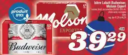 Marché Richelieu BIÈRE LABATT BUDWEISER, MOLSON EXPORT | BEER offer