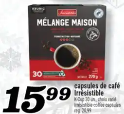 Marché Richelieu CAPSULES DE CAFÉ IRRÉSISTIBLE | IRRÉSISTIBLE COFFEE CAPSULES offer
