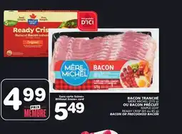 Marches Tradition MÈRE MICHEL BACON (375 g) OR MAPLE LEAF READY CRISP PRECOOKED BACON (65 or 85 g) offer