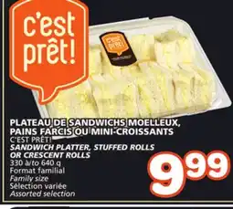 Marches Tradition C'EST PRÊT! SANDWICH PLATTER, STUFFED ROLLS OR CRESCENT ROLLS offer