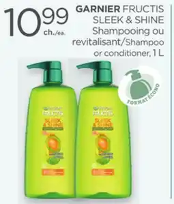 Proxim GARNIER FRUCTIS SLEEK & SHINE Shampoo or conditioner offer