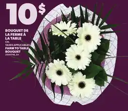 Provigo FARM TO TABLE BOUQUET offer