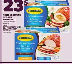 Provigo BUTTERBALL TURKEY BREAST ROAST, 1,2 KG offer