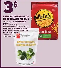 Provigo FRITES SUPERFRIES OU DE SPÉCIALITÉ MCCAIN 454-800 G OU LÉGUMES PC, 300-750 G offer