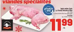 Metro LAPIN ENTIER FRAIS LA FERME AVICOLE D'OKA | LA FERME AVICOLE D'OKA FRESH WHOLE RABBIT offer