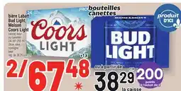 Metro BIÈRE LABATT BUD LIGHT, MOLSON COORS LIGHT | BEER offer