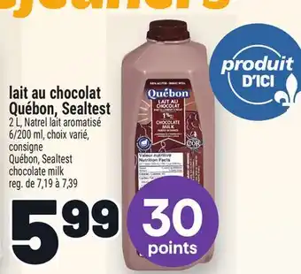 Metro LAIT AU CHOCOLAT QUÉBON, SEALTEST | QUÉBON, SEALTEST CHOCOLATE MILK offer