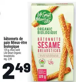 Metro BÂTONNETS DE PAIN MIEUX-ÊTRE BIOLOGIQUE | LIFE SMART ORGANIC BREADSTICKS offer