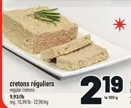 Metro CRETONS RÉGULIERS | REGULAR CRETONS offer