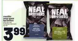 Metro CROUSTILLES AMUSE-GUEULE NEAL BROTHERS | NEAL BROTHERS NEAL BROTHERS CHIPS-SNACKS offer