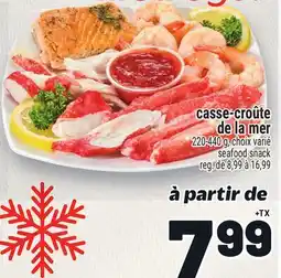 Metro CASSE-CROÛTE DE LA MER | SEAFOOD SNACK offer