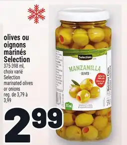 Metro OLIVES OU OIGNONS MARINÉS SELECTION | MARINATED OLIVES OR ONIONS offer