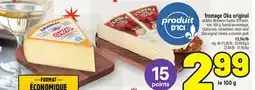Metro FROMAGE OKA ORIGINAL | OKA ORIGINAL CHEESE offer