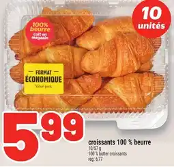 Metro CROISSANTS 100 % BEURRE | 100 % BUTTER CROISSANTS offer